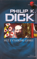 Philip K. Dick The Man in the High Castle cover MUZ Z VYSOKEHO ZAMKU